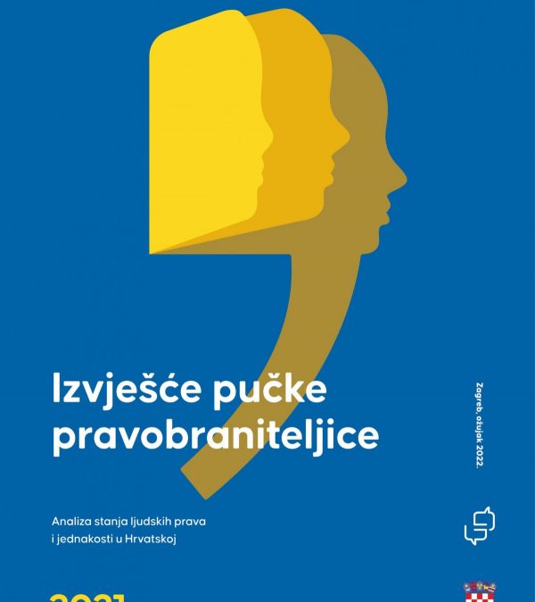 Izvješće za 2021. – analiza i ocjena stanja ljudskih prava i jednakosti u Hrvatskoj